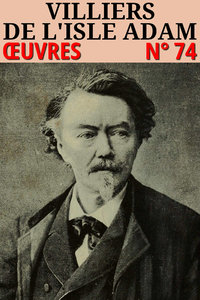 Livre numérique Auguste Villiers de l'Isle-Adam - Oeuvres