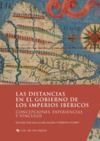 Libro electrónico Las distancias en el gobierno de los imperios ibéricos