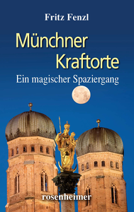 Electronic book Münchner Kraftorte - Ein magischer Spaziergang