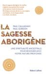 Livre numérique La Sagesse aborigène - Une spiritualité ancestrale pour renouer avec notre nature profonde