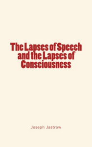 Electronic book The Lapses of Speech and the Lapses of Consciousness