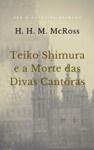 Electronic book Teiko Shimura e a Morte das Divas Cantoras
