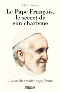 Livre numérique Le pape François, le secret de son charisme