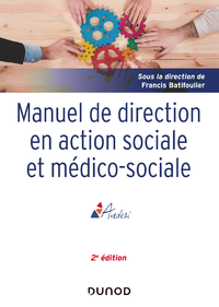 Libro electrónico Manuel de direction en action sociale et médico-sociale - 2e ed.