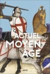 Livre numérique Actuel Moyen Âge - Et si la modernité était ailleurs ?