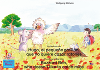 Livre numérique La historia de Hugo, el pequeño gavilán, que no quiere cazar ratones. Español-Inglés. / The story of the little Buzzard Ben, who doesn't like to catch mice. Spanish-English.