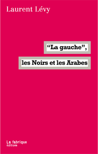 E-Book "La gauche", les Noirs et les Arabes