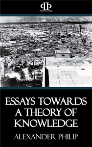 Livre numérique Essays Towards a Theory of Knowledge