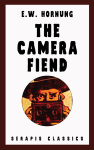 Livre numérique The Camera Fiend (Serapis Classics)