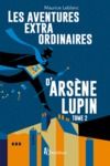 Livre numérique Les Aventures extraordinaires d'Arsène Lupin - tome 2. Nouvelle édition