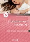 Livre numérique L'allaitement maternel : Guide à l'usage des professionnels