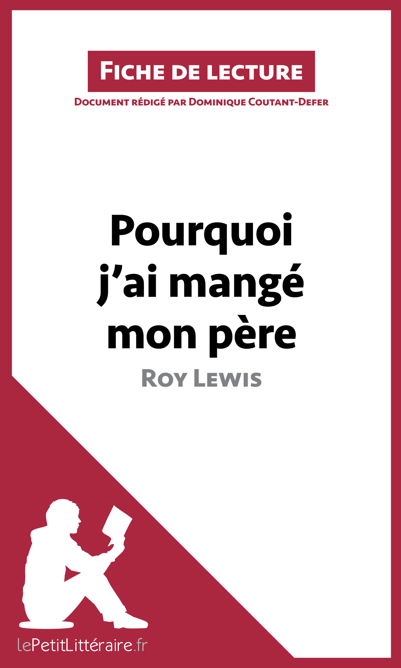 Ebook Pourquoi j'ai mangé mon père de Roy Lewis (Fiche de lecture - Résumé Du Livre Pourquoi J'ai Mangé Mon Père