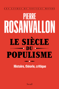 Livro digital Le Siècle du populisme. Histoire, théorie, critique