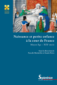 Livre numérique Naissance et petite enfance à la cour de France (Moyen-Âge - XIXe siècle)