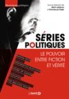 Livre numérique Séries politiques : Le pouvoir entre fiction et vérité