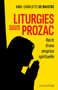 Livro digital Liturgies sous prozac : Récit d'une emprise spirituelle