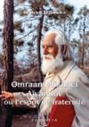 Livre numérique Omraam Mikhaël Aïvanhov ou l’esprit de fraternité