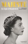 Livre numérique Majesté. Le règne d'Elizabeth II