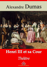 Electronic book Henri III et sa cour – suivi d'annexes