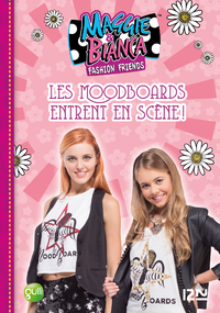 Livre numérique Maggie & Bianca - tome 3 : Les MoodBoards entrent en scène
