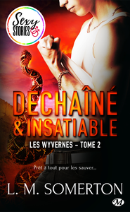 Livre numérique Les Wyvernes, T2 : Déchaîné et insatiable - Sexy Stories