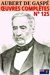 Livre numérique Aubert de Gaspé - Oeuvres