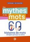 Livre numérique Des mythes et des mots : 60 histoires de mots d'origine grecque ou latine