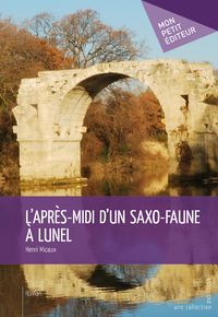 Livro digital L'Après-midi d'un saxo-faune à Lunel