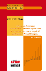E-Book Murray Gell-Mann, célébrer la dynamique de connectivité parmi les agents dans les organisations – de la simplicité profonde à la fractalité requise