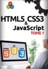 Livre numérique HTML5, CSS3, JavaScript Tome 1