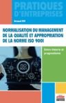 Electronic book Normalisation du management de la qualité et appropriation de la norme ISO 9001 - Entre théorie et pragmatisme