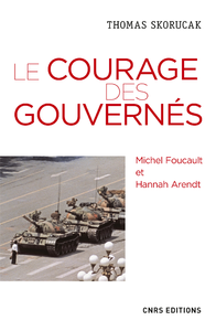 Livre numérique Le courage des gouvernés. Michel Foucault et Hannah Arendt