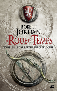 E-Book La Roue du Temps, T10 : Le Carrefour du Crépuscule