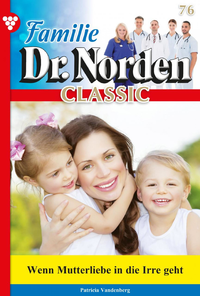 Libro electrónico Familie Dr. Norden Classic 76 – Arztroman