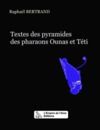 Livre numérique Textes des pyramides des pharaons Ounas et Téti