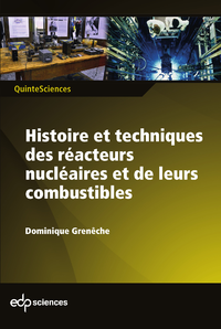 Livre numérique Histoire et techniques des réacteurs nucléaires et de leurs combustibles