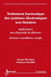 Livre numérique Traitement harmonique des systèmes électroniques non linéaires : applications aux dispositifs de télécoms (exercices et problèmes corrigés)