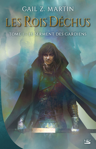 Libro electrónico Les Rois déchus, T1 : Le Serment des Gardiens