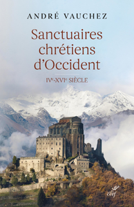 Livre numérique SANCTUAIRES CHRETIENS D'OCCIDENT - IVE-XVIE SIECLE
