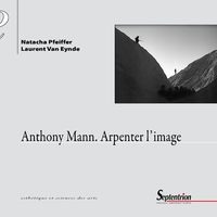 Livre numérique Anthony Mann. Arpenter l'image