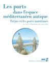 Libro electrónico Les ports dans l’espace méditerranéen antique