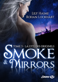 Livre numérique Smoke and Mirrors, T3 : La Cité des Originels