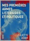 Libro electrónico Mes premières armes littéraires et politiques