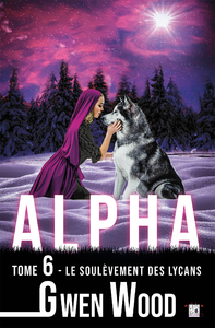 Libro electrónico Alpha - Le soulèvement des lycans - Tome 6