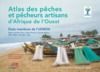 Livre numérique Atlas des pêches et pêcheurs artisans d'Afrique de l'Ouest