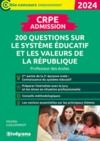 Livre numérique CRPE - Admission - 200 questions sur le système éducatif et les valeurs de la République : Professeur des écoles - Concours 2024
