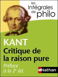 Livre numérique Intégrales de Philo - KANT, Préface à la 2e édition de la Critique de la raison pure