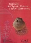 Livre numérique Habitats de l’âge du Bronze à Lyon-Vaise (Rhône)