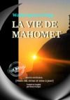 Livre numérique La vie de Mahomet – Biographie intégrale et annotée du prophète et de ceux qui l'ont suivi [nouv. éd. entièrement revue et corrigée].