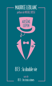 Libro electrónico 813. La double vie d'Arsène Lupin